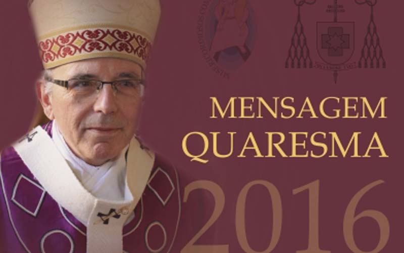 Mensagem Quaresmal do Cardeal-Patriarca de Lisboa