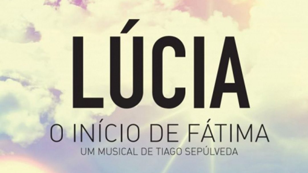 “Lúcia – o início de Fátima” sobe ao palco